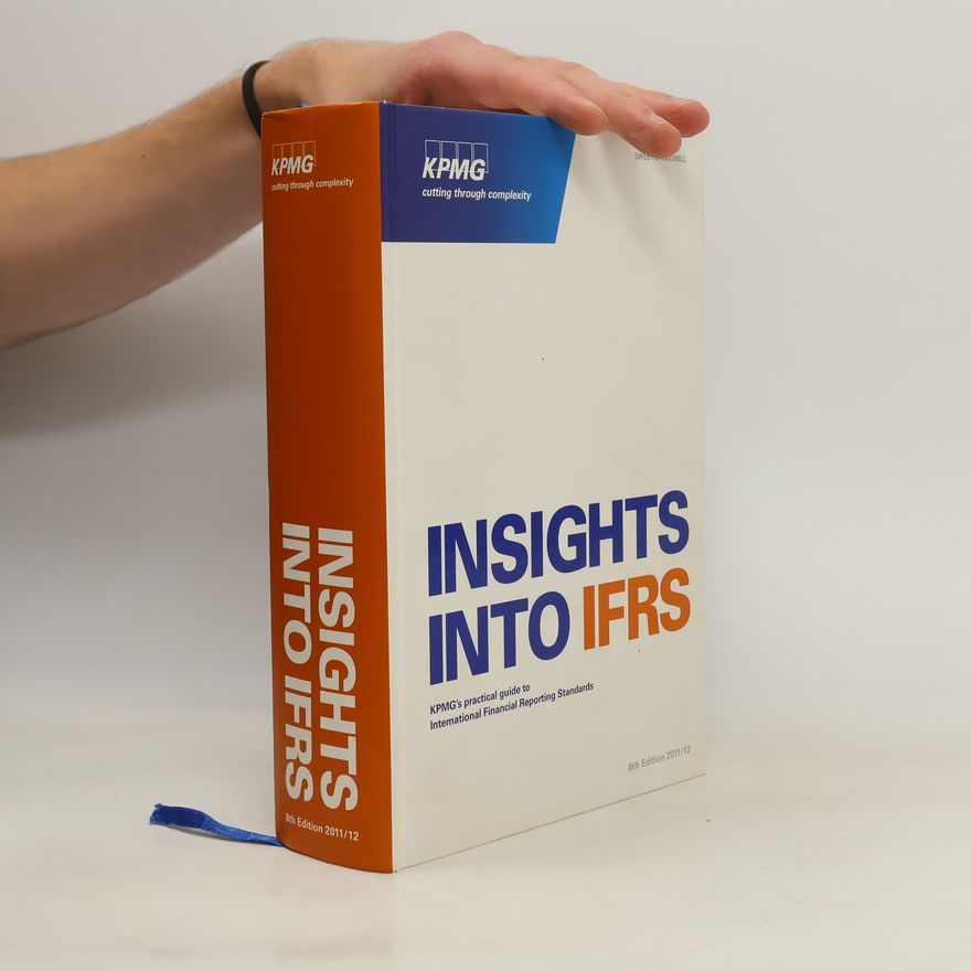 KPMG International Insights Into IFRS. Edited by the KPMG International Financial Reporting Group - 8th Edition 2011/12