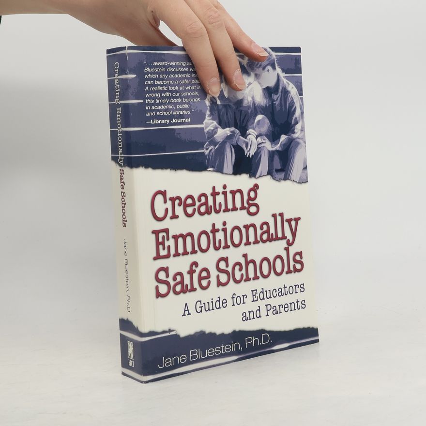 Jane Bluestein Creating Emotionally Safe Schools