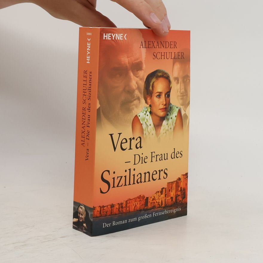 Alexander Schuller Vera - die Frau des Sizilianers