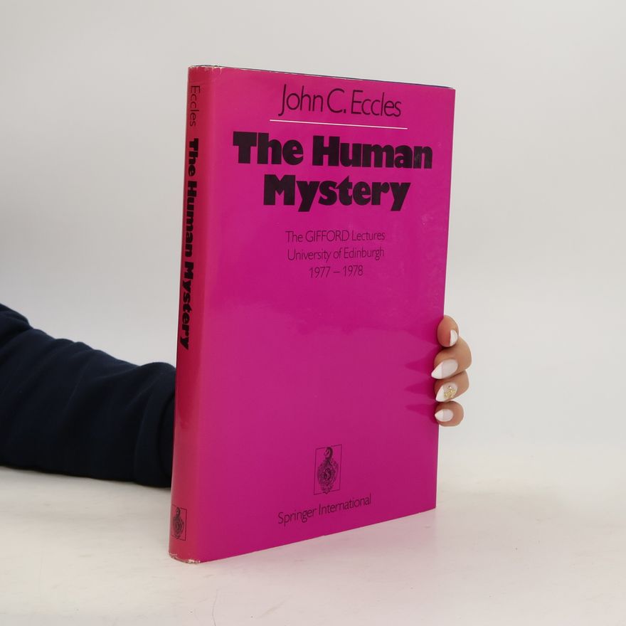 John Eccles The Human Mystery
