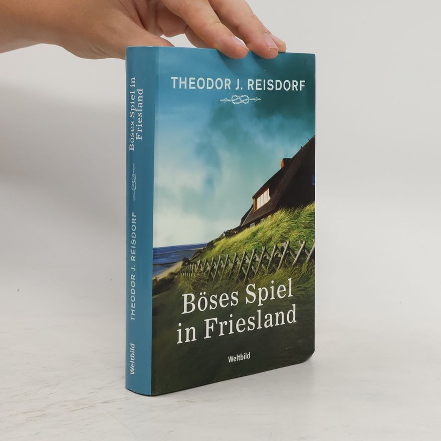 Theodor J. Reisdorf Böses Spiel in Friesland