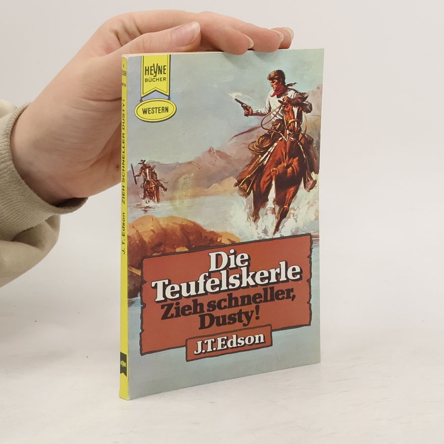 John T. Edson Heyne Bücher - 258: Die Teufelskerle