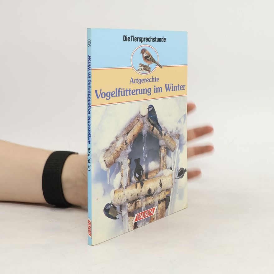 Werner Keil Artgerechte Vogelfütterung im Winter