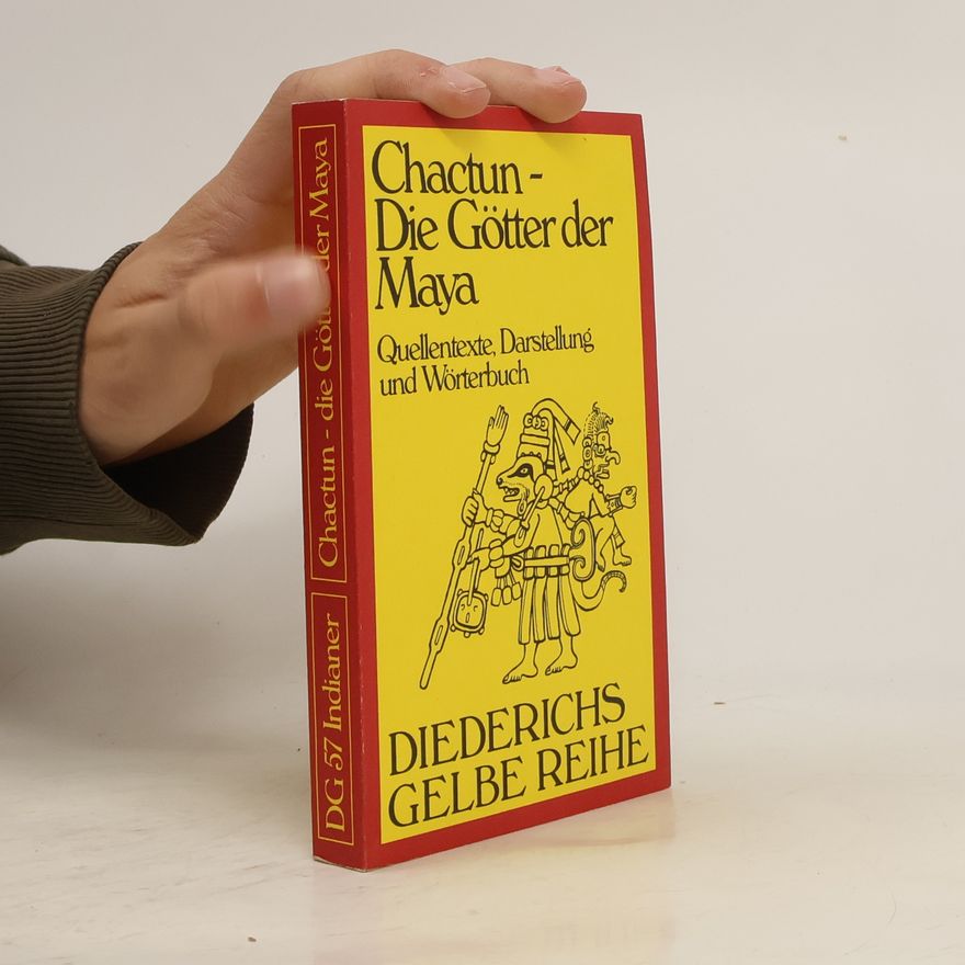 Christian Rätsch Chactun - Die Götter der Maya