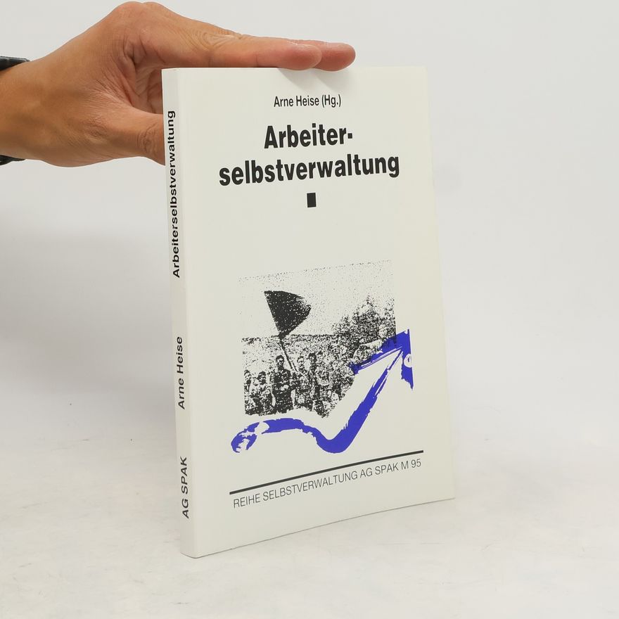 Arne Heise Arbeiterselbstverwaltung