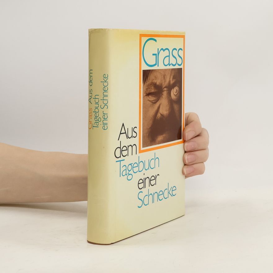 Günter Grass Aus dem Tagebuch einer Schnecke