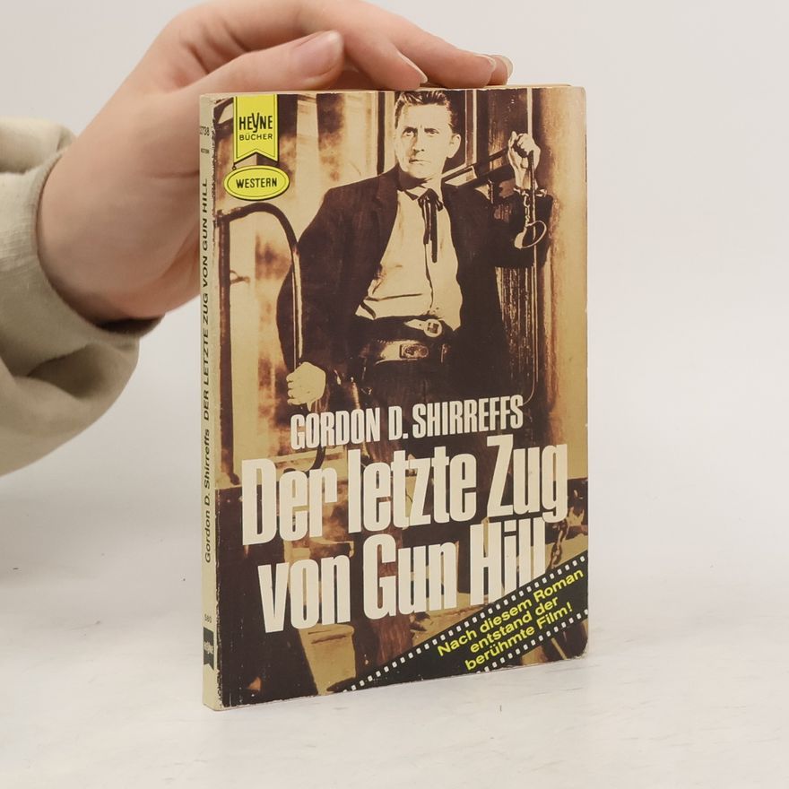 Gordon D. Shirreffs Der letzte Zug von Gun Hill