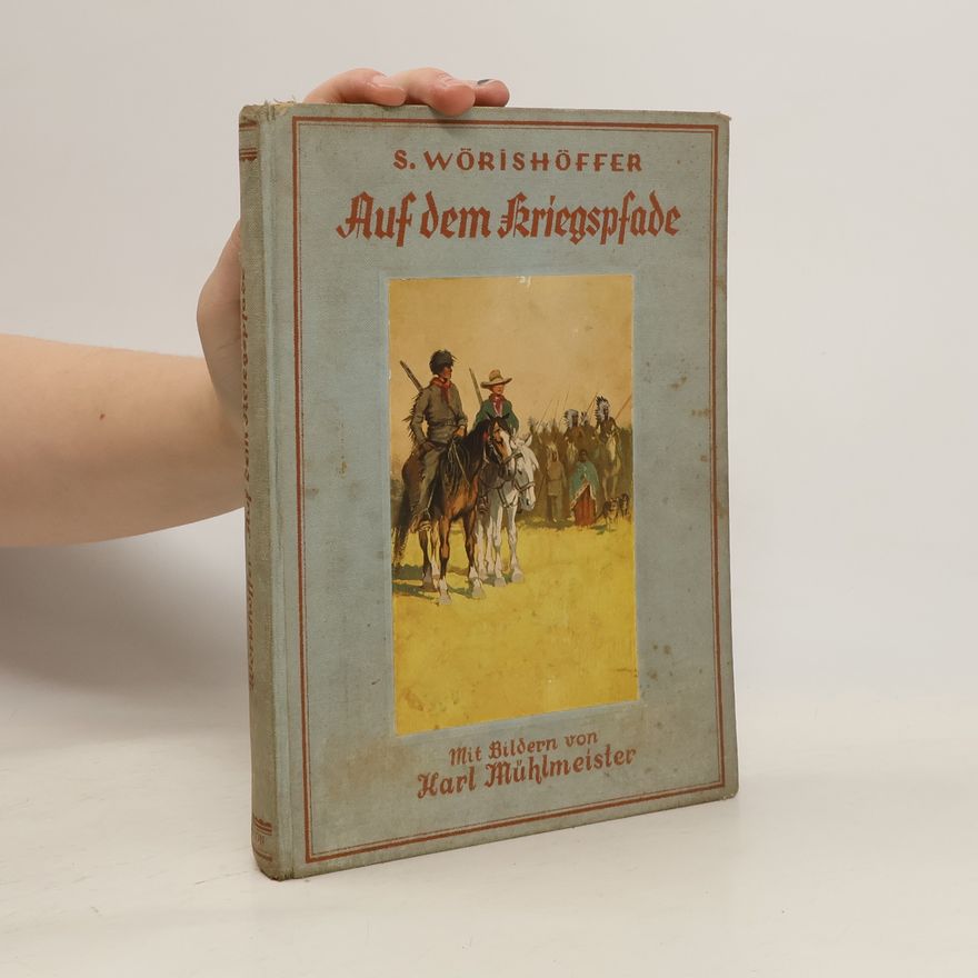 S. Wörishöffer Auf dem Kriegspfade