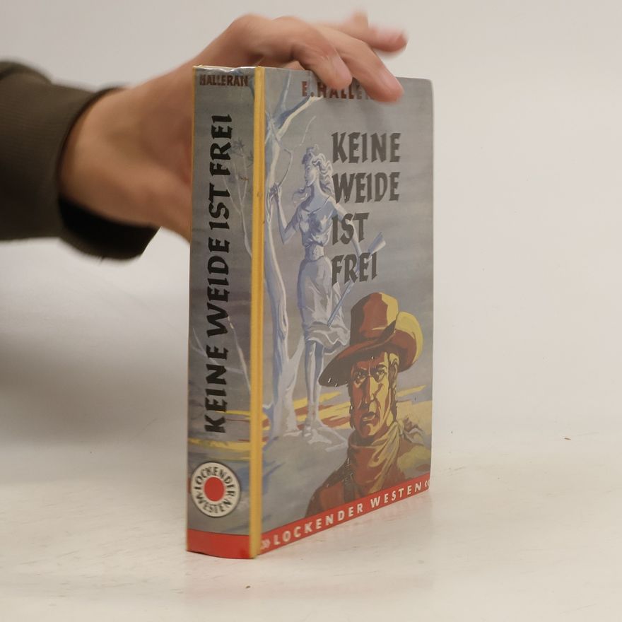 E. E. Halleran Keine Weide ist Frei