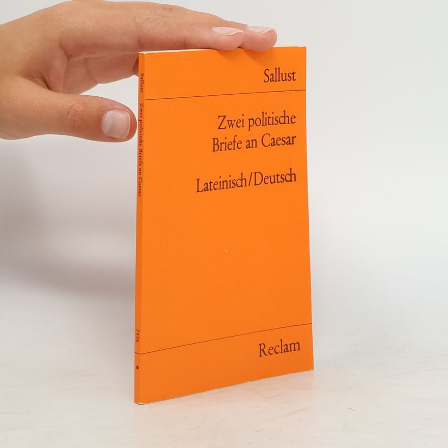Gaius Sallustius Crispus Zwei politische Briefe an Caesar