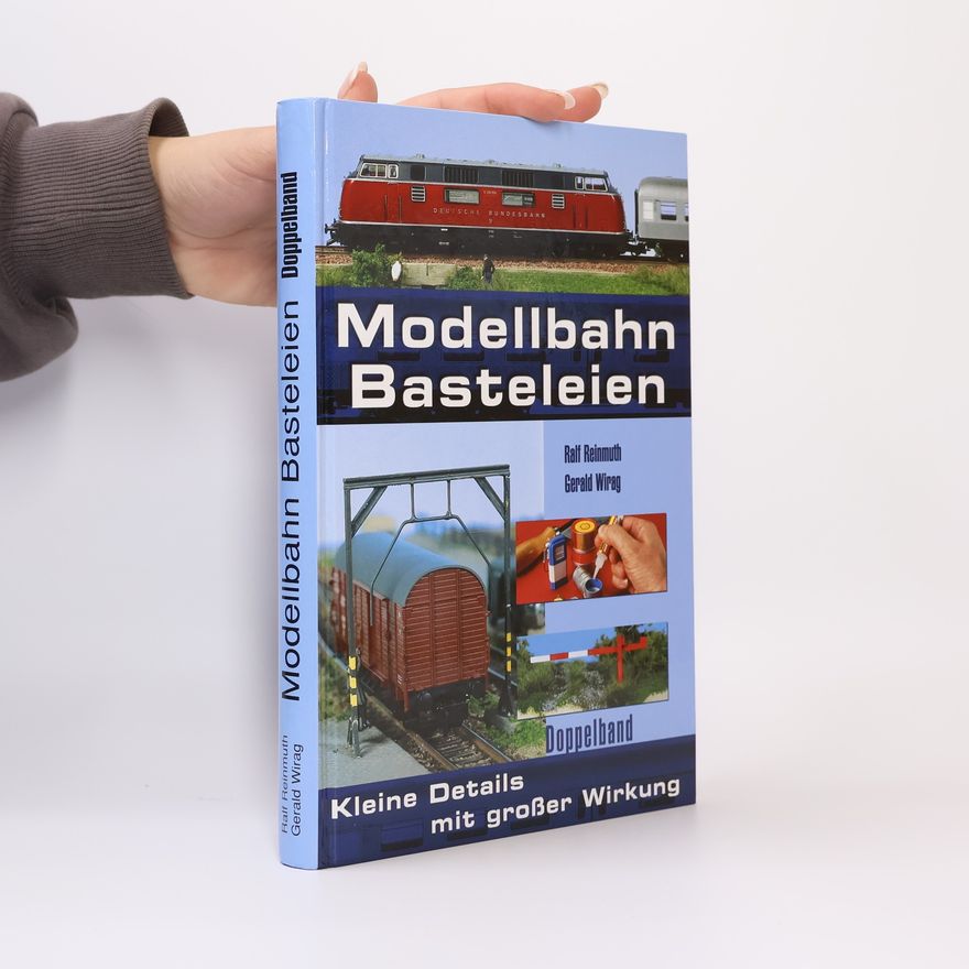 Gerald Wirag Modellbahn Basteleien