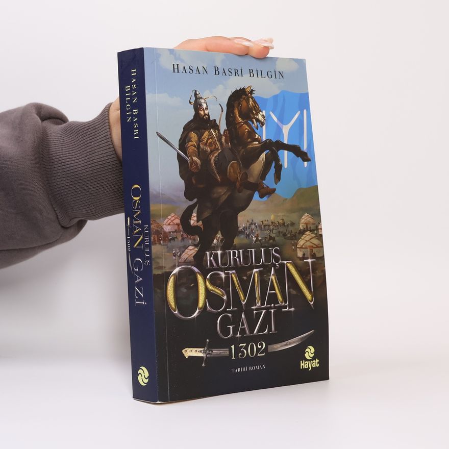 Hasan Basri Bilgin Kurulus Osman Gazi - 1302