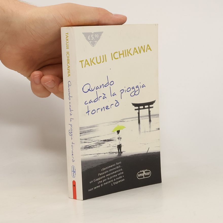 Takuji Ichikawa Quando cadrà la pioggia tornerò