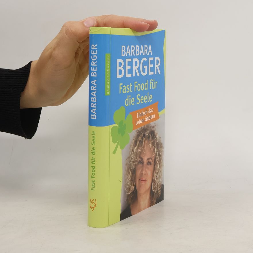 Barbara W. Berger Fast Food für die Seele