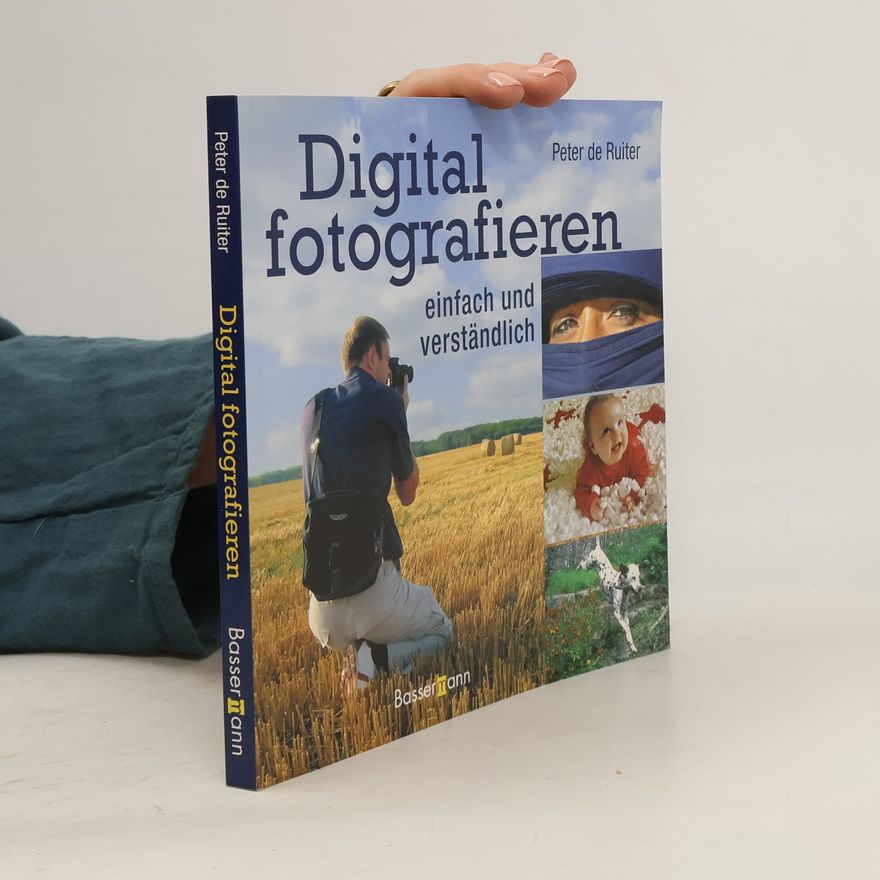 Peter de Ruiter Digital fotografieren