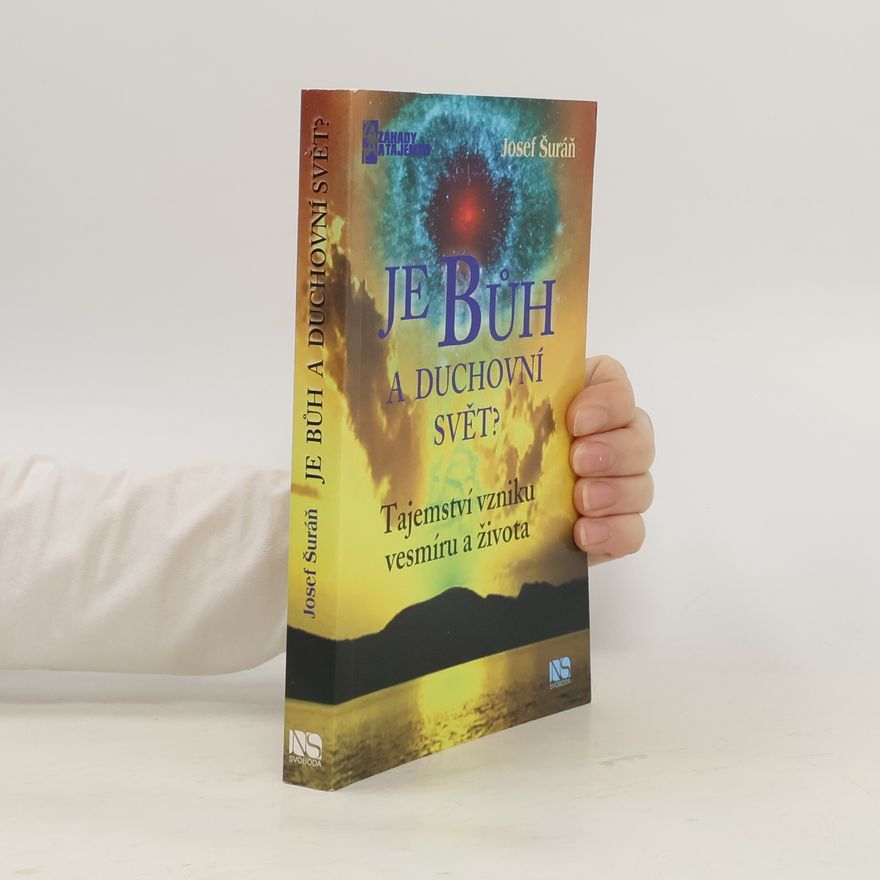Josef Šuráň Je Bůh a duchovní svět?