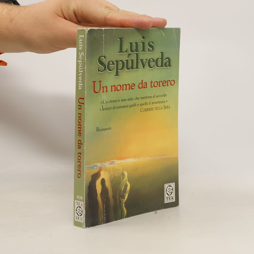 Luis Sepúlveda Un nome da torero