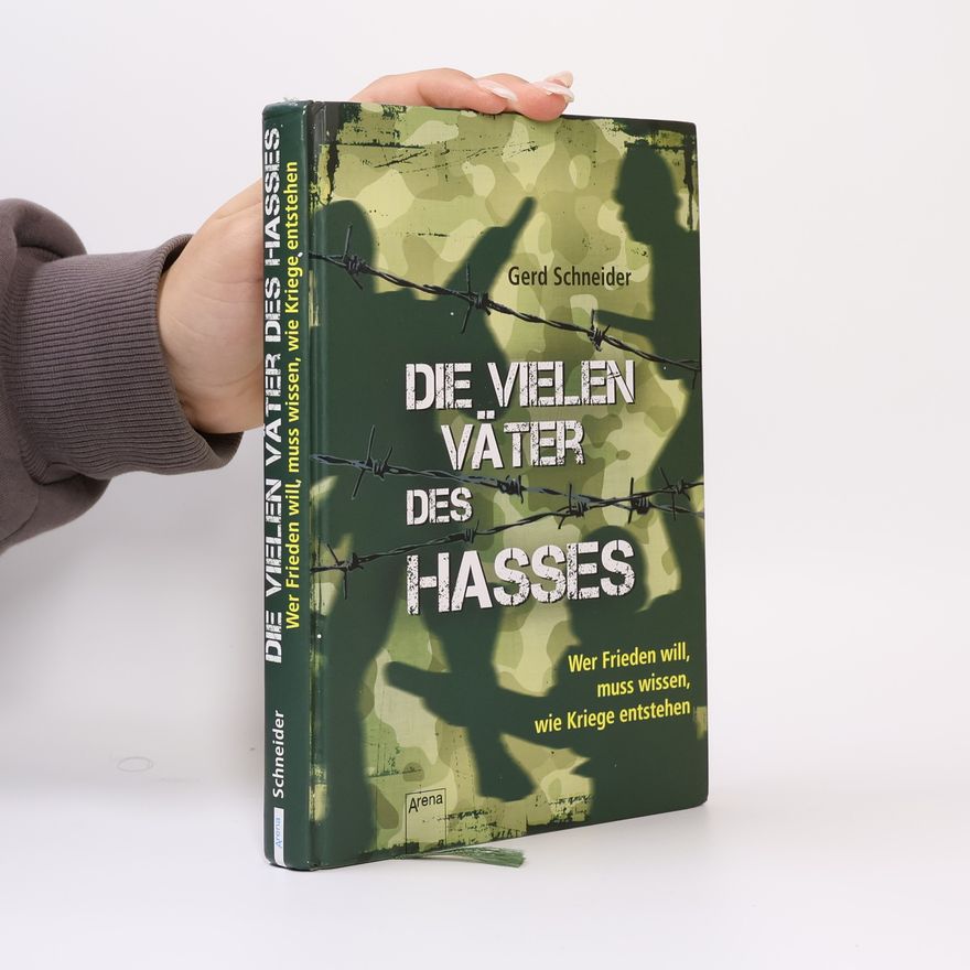 Gerd Schneider Die vielen Väter des Hasses