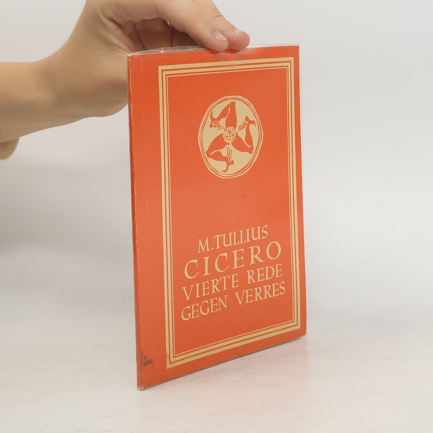 Marcus Tullius Cicero Ciceros vierte Rede gegen Verres