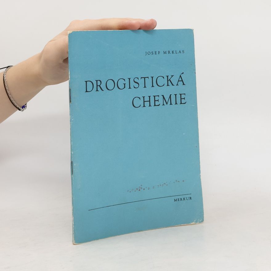 Josef Mrklas Drogistická chemie