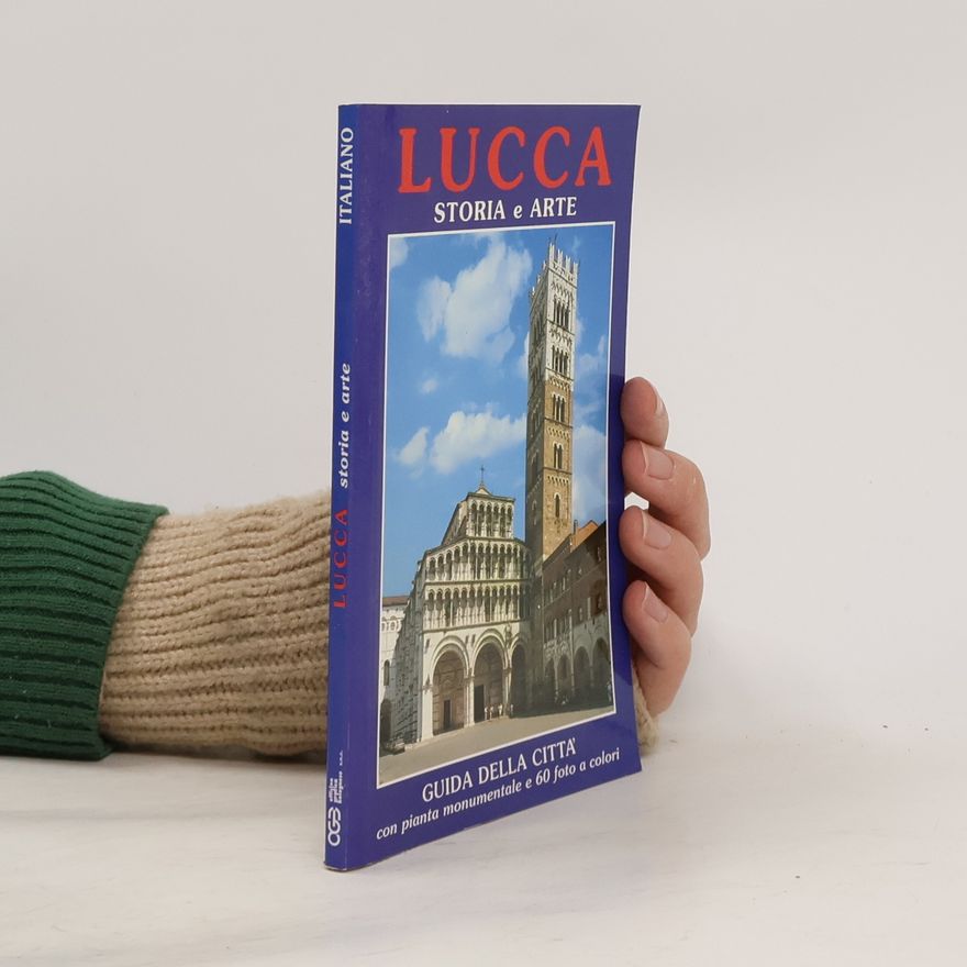 Various authors Lucca Storia e Arte
