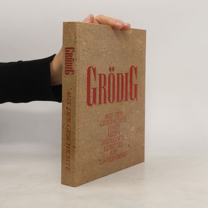 Autorenkollektiv Grödig - aus der Geschichte eines alten Siedlungsgebietes am Untersberg