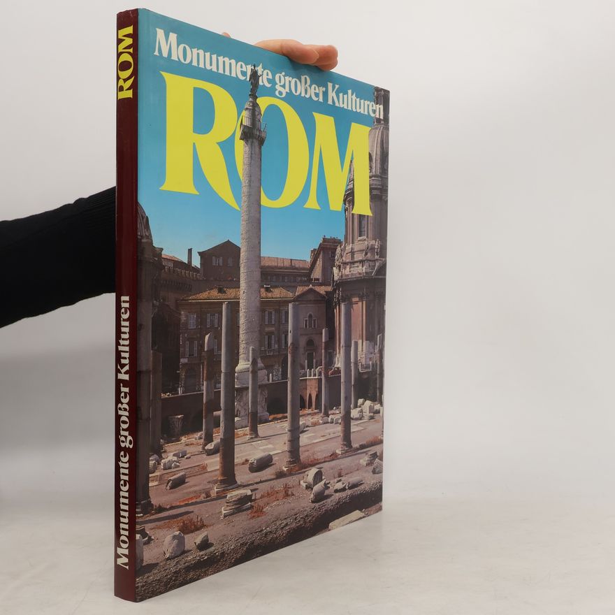 Autorenkollektiv Monummente großer Kulturen. Rom