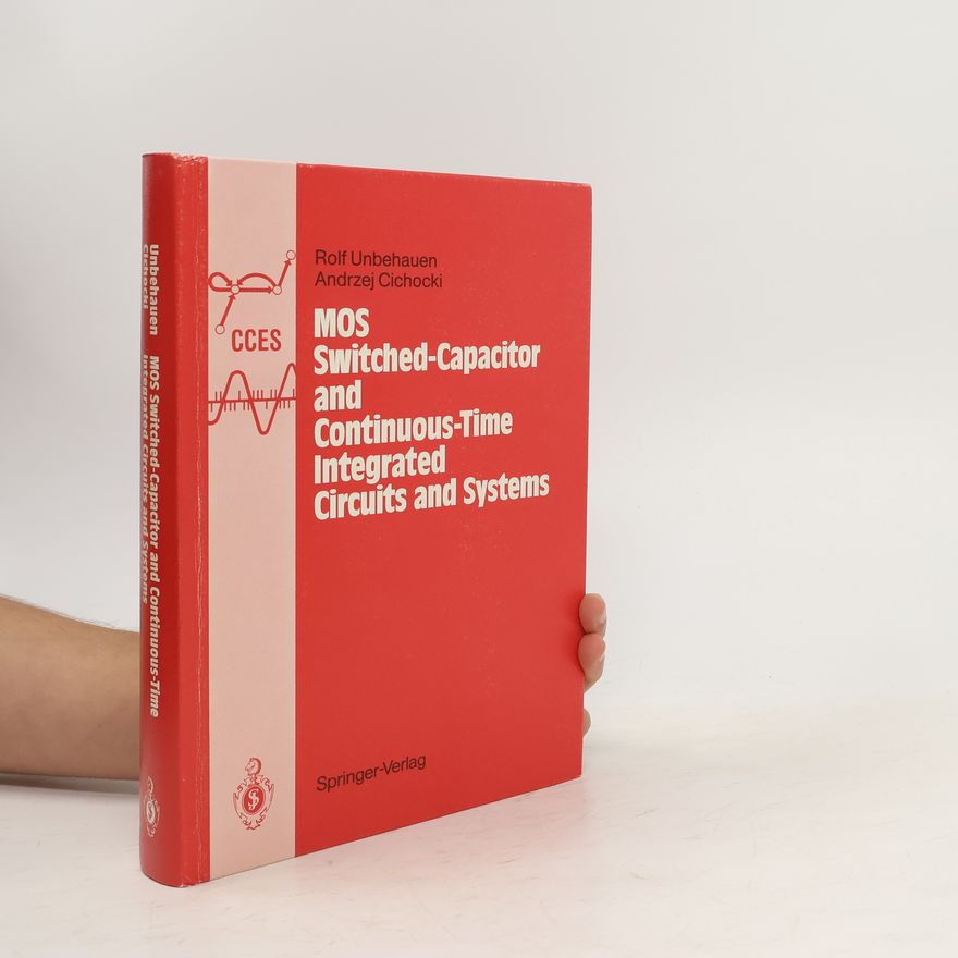 Andrzej Cichocki MOS Switched-Capacitor and Continuous-Time Integrated Circuits and Systems