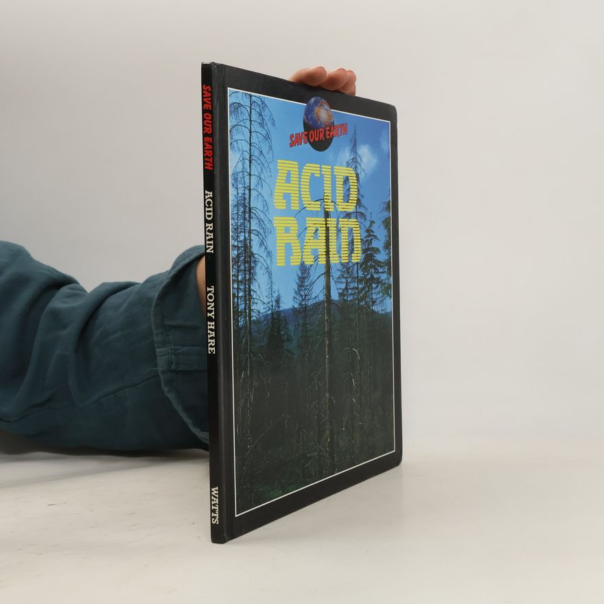 Tony Hare Save Our Earth: Acid Rain