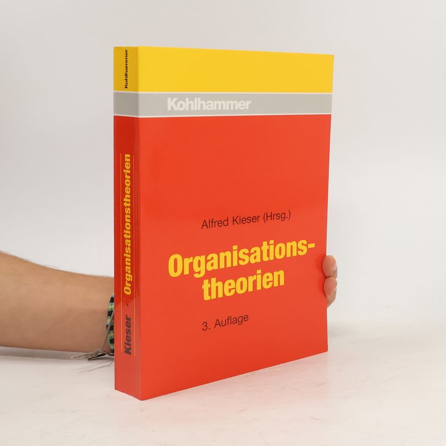 Alfred Kieser Organisationstheorien