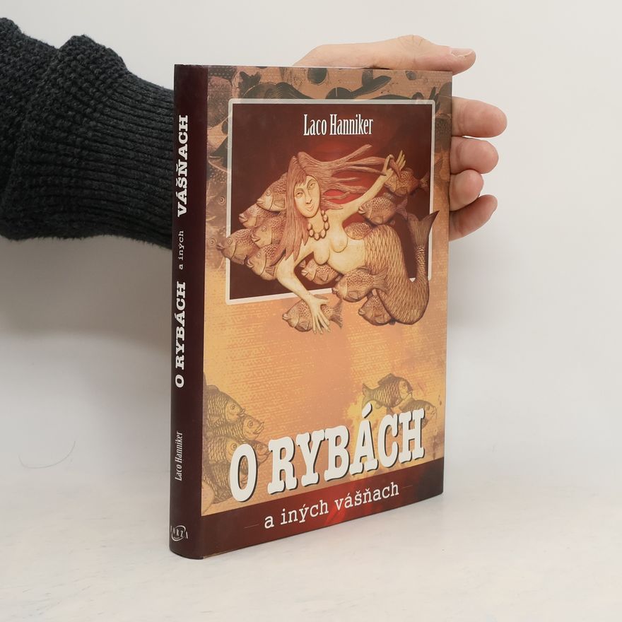 Ladislav Hanniker O rybách a iných vášňach