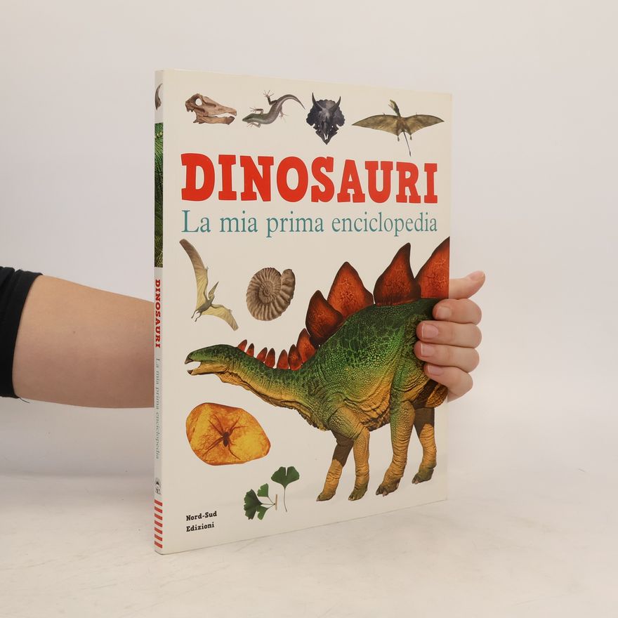 Kolektiv autorů Dinosauri. La mia prima enciclopedia