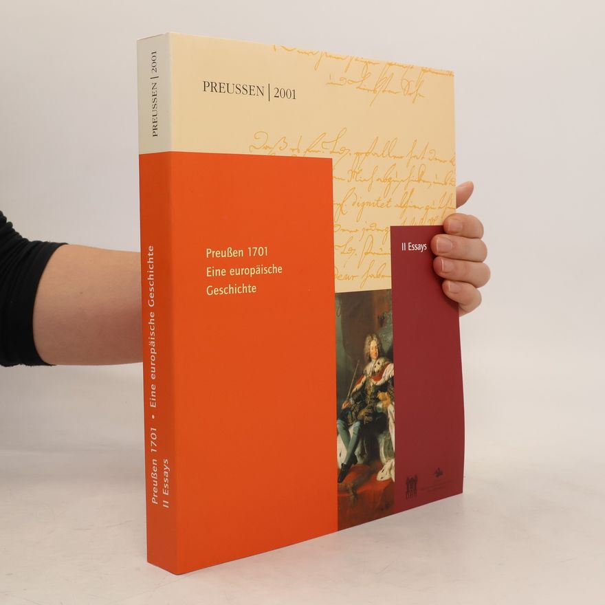 Kolektiv autorů Preußen 1701 - eine europäische Geschichte