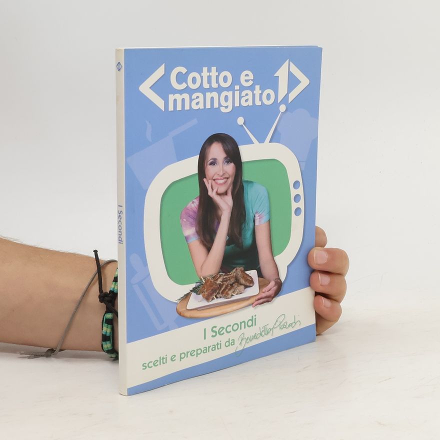 Benedetta Parodi Cotto e mangiato. I Secondi