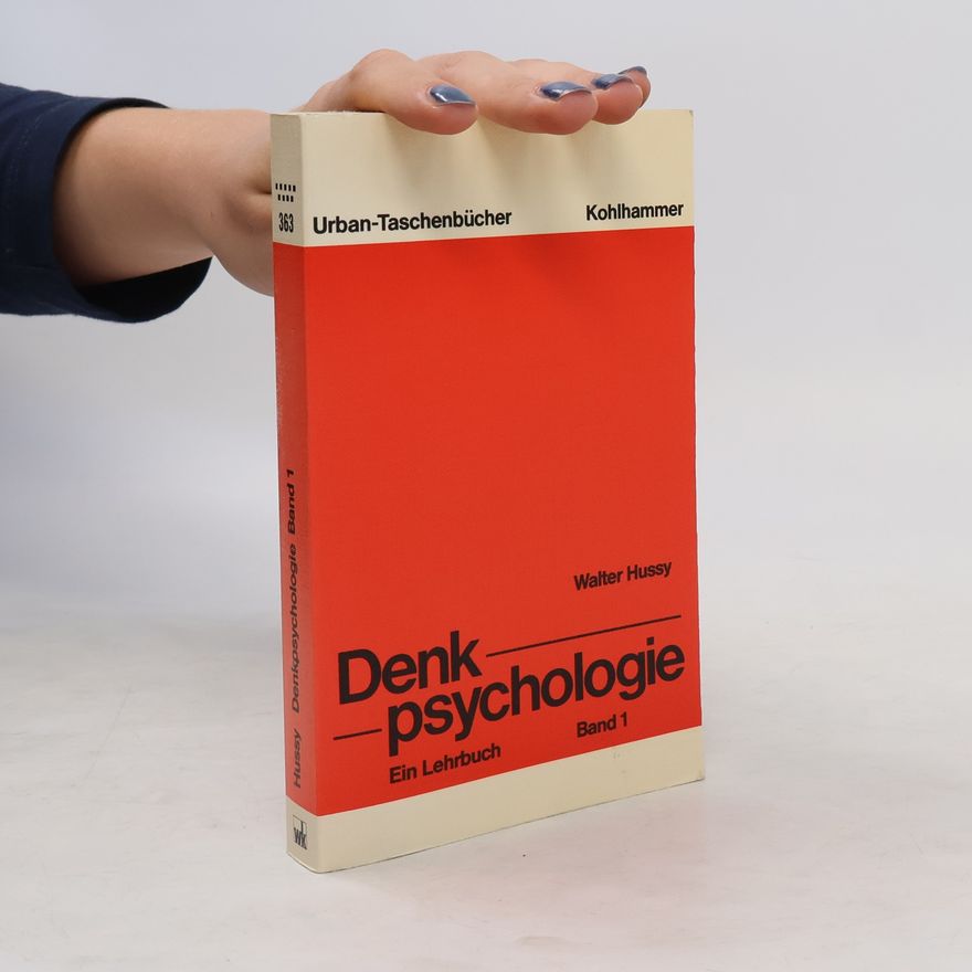 Walter Hussy Denk psychologie. Band 1