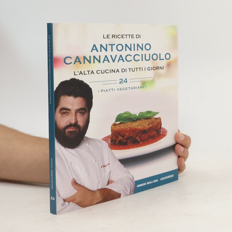 Antonino Cannavacciuolo Le ricette di Antonino Cannavacciuolo
