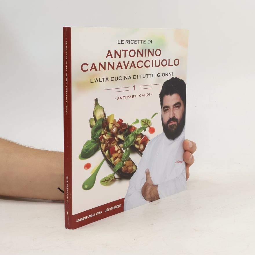 Antonino Cannavacciuolo Le ricette di Antonino Cannavacciuolo 1