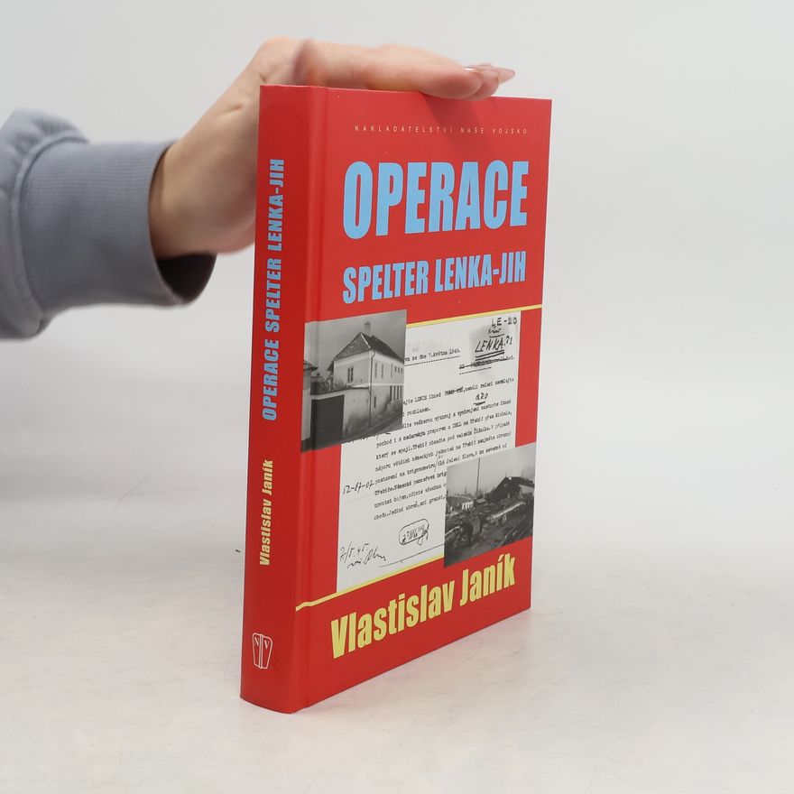 Vlastislav Janík Operace Spelter Lenka-Jih