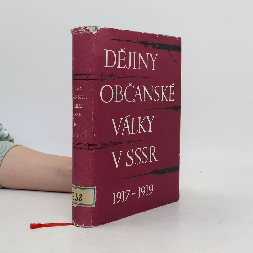 Various authors Dějiny občanské války v SSSR