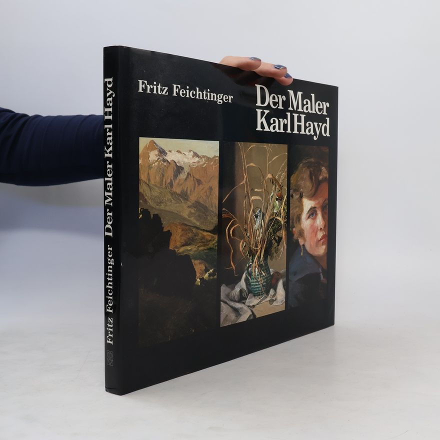 Fritz Feichtinger Der Maler Karl Hayd