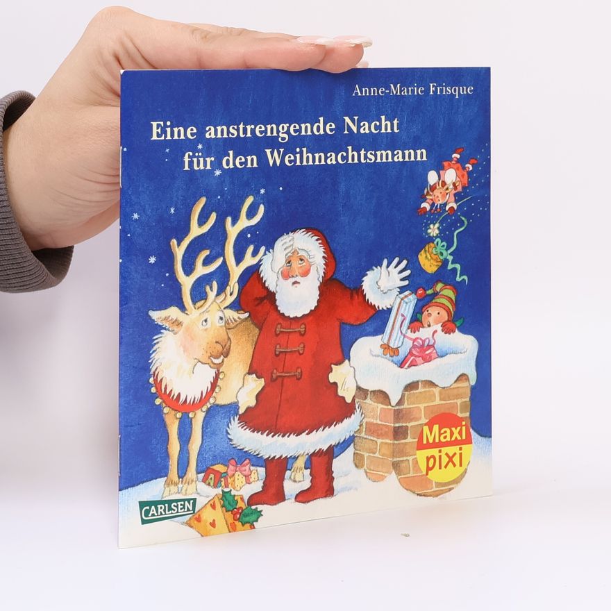 Anne-Marrie Frisque Eine anstrengende Nacht für den Weihnachtsmann