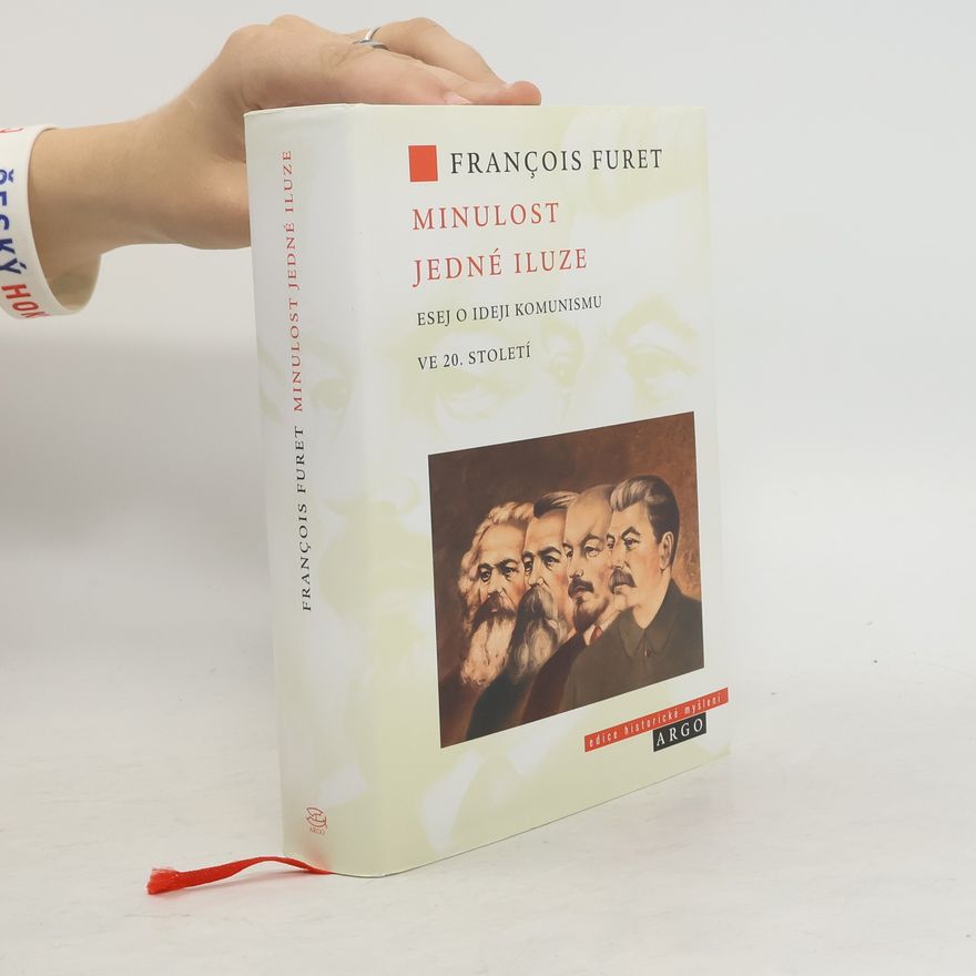 François Furet Minulost jedné iluze