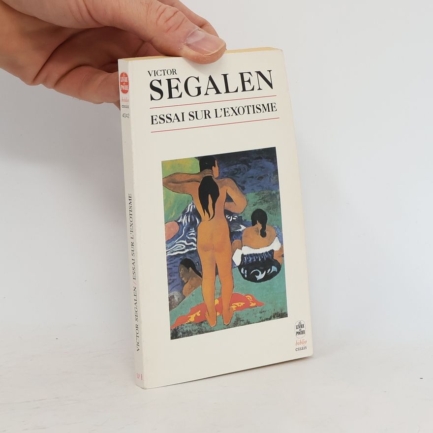 Victor Segalen Essai sur l'exotisme