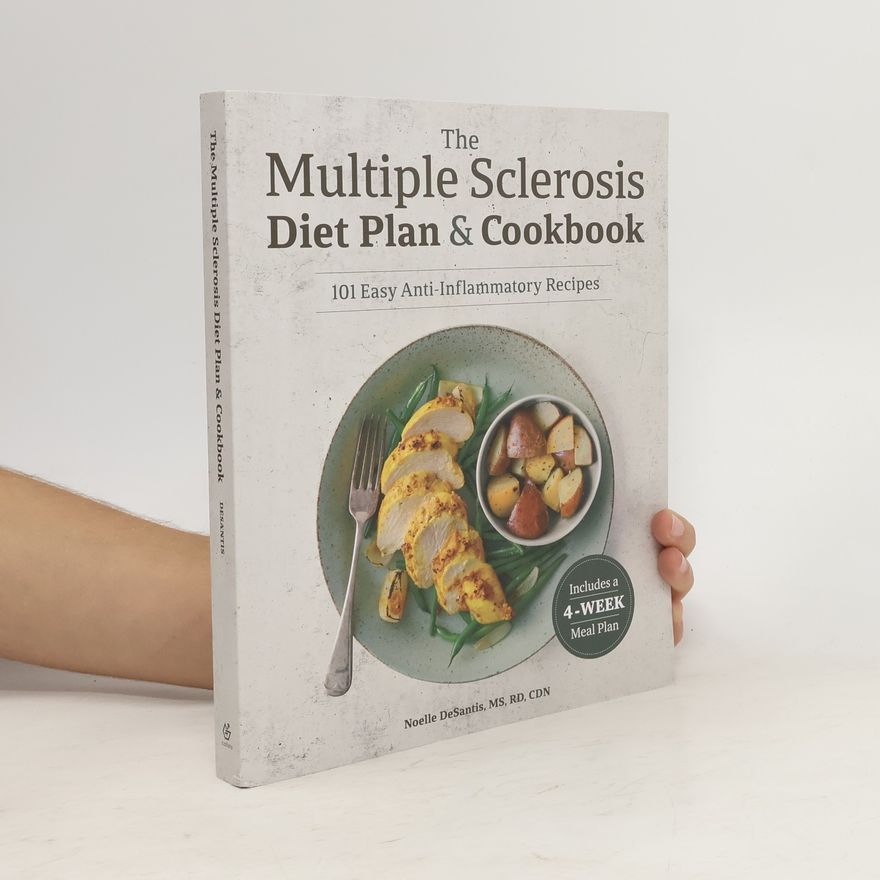 Noelle DeSantis The Multiple Sclerosis Diet Plan and Cookbook