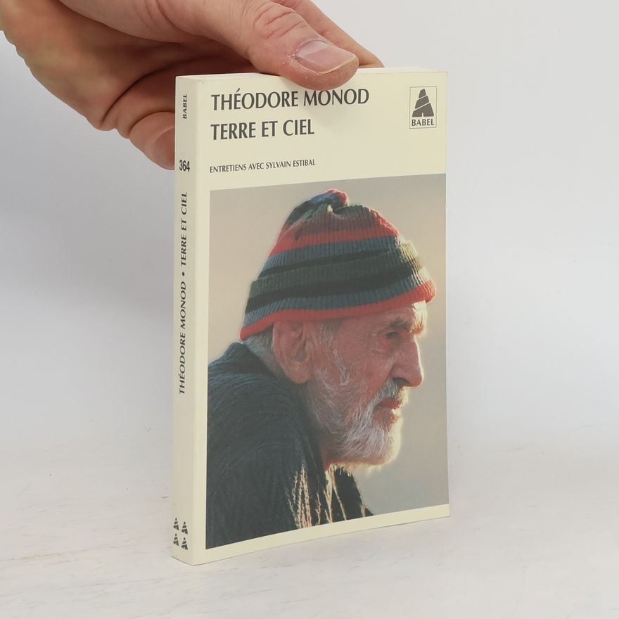 Théodore Monod Terre et ciel