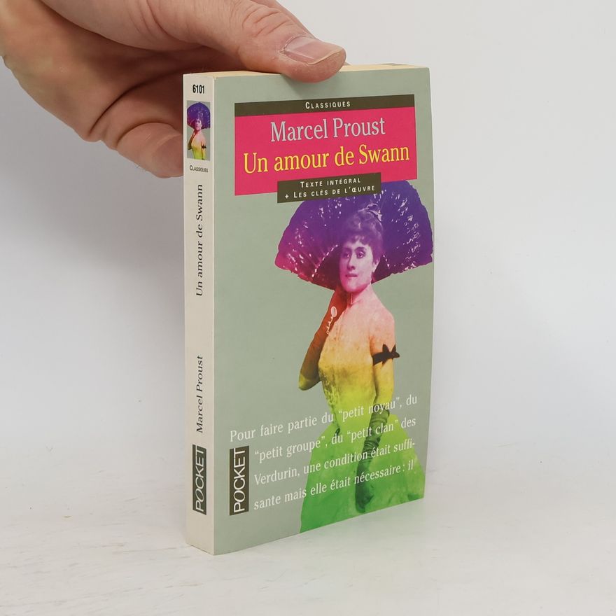 Marcel Proust Classiques: Un amour de Swann