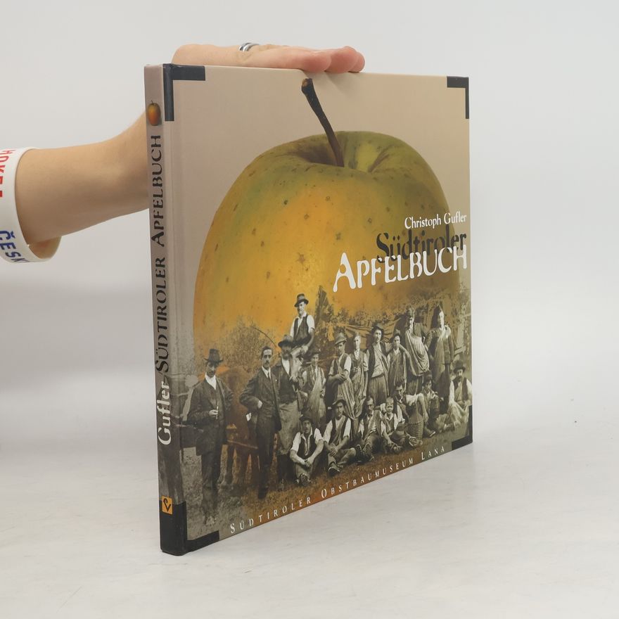 Christoph Gufler Südtiroler Apfelbuch