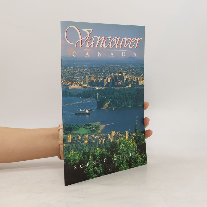 Kolektiv autorů Vancouver Canada. Scenic Guide