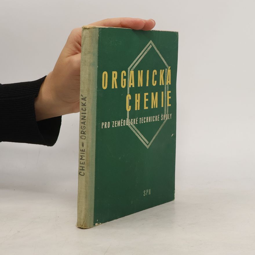 Čeněk Kučera Organická chemie pro zemědělské technické školy