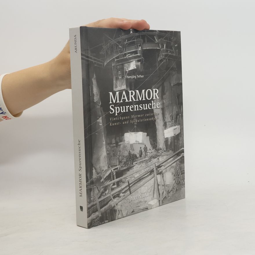 Telfser Hansjörg Marmor Spurensuche
